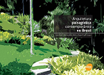 Arquitetura paisagística contemporânea no Brasil Arquitetura paisagística contemporânea no Brasil
