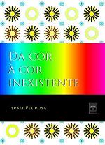 Da cor a cor inexistente Da cor a cor inexistente