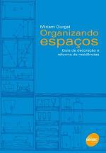 Organizando Espaços - Guia de Decoração e Reforma de Residenciais Organizando Espaços - Guia de Decoração e Reforma de Residenciais