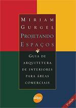 Projetando Espaços - Guia de Arquitetura de Interiores para áreas Comerciais Projetando Espaços - Guia de Arquitetura de Interiores para áreas Comerciais